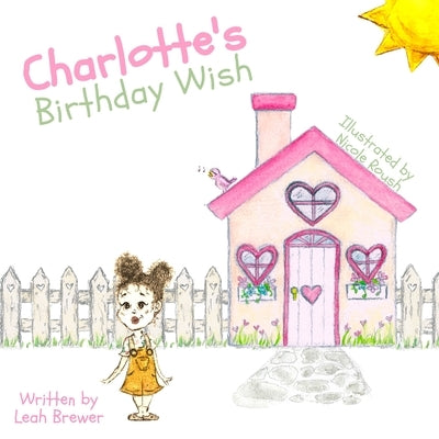 Charlotte's Birthday Wish by Brewer, Leah