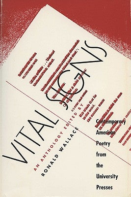 Vital Signs: Contemporary American Poetry from the University Presses by Wallace, Ronald