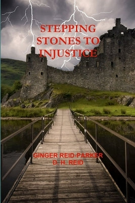 Stepping Stones to Injustice by Reid-Parker, Ginger