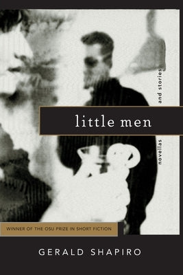 Little Men: Novellas and Stories by Shapiro, Gerald