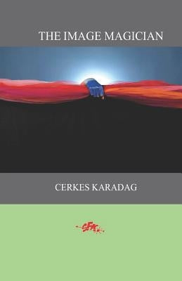 The Image Magician by Komurcu, Eser