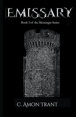 Emissary by Trant, C. Amon