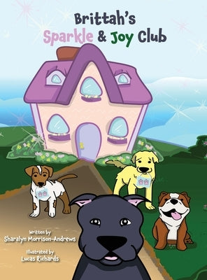 Brittah's Sparkle & Joy Club by Morrison-Andrews, Sharalyn