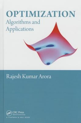 Optimization: Algorithms and Applications by Arora, Rajesh Kumar
