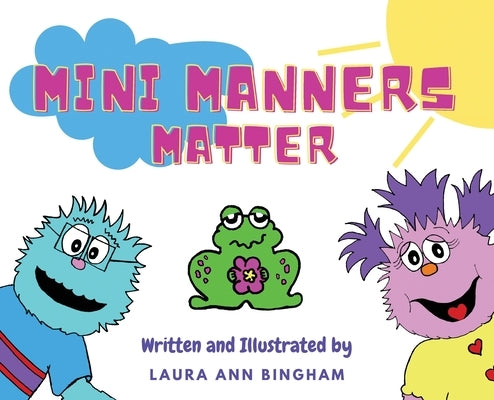 Mini Manners Matter by Bingham, Laura Ann