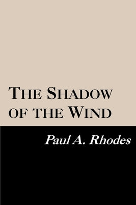 The Shadow of the Wind by Rhodes, Paul a.