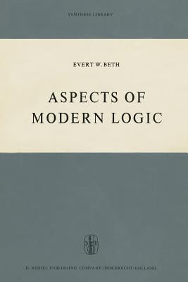 Aspects of Modern Logic by Beth, E. W.