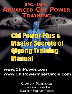 Chi Power Plus & Master Secrets of Qigong Training Manual by Perhacs, Al