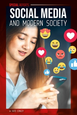 Social Media and Modern Society by Conley, Kate