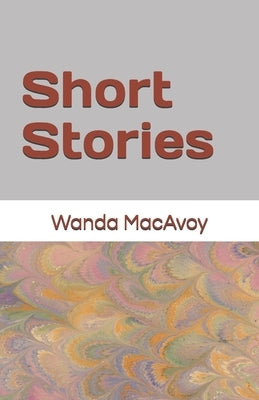 Short Stories by MacAvoy, Wanda