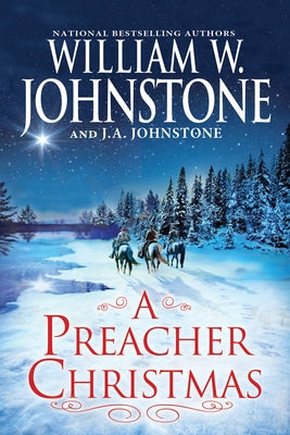 A Preacher Christmas by Johnstone, William W.