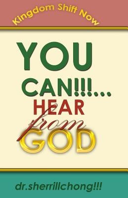 YOU CAN... Hear From God by Chong, Sherrill