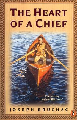 The Heart of a Chief by Bruchac, Joseph