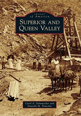 Superior and Queen Valley by Schumacher, Carol A.