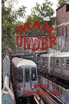 Man Under by Shaughnessy, Brian