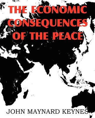 The Economic Consequences of the Peace by Keynes, John Maynard