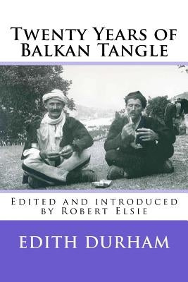 Twenty Years of Balkan Tangle by Elsie, Robert