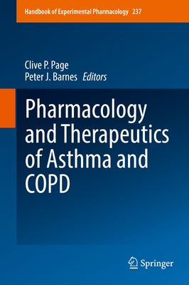 Pharmacology and Therapeutics of Asthma and Copd by Page, Clive P.