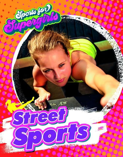 Street Sports by Spilsbury, Louise A.