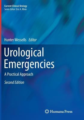 Urological Emergencies: A Practical Approach by Wessells, Hunter