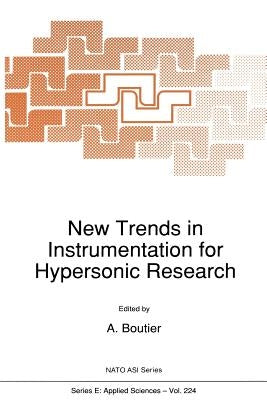 New Trends in Instrumentation for Hypersonic Research by Boutier, A.