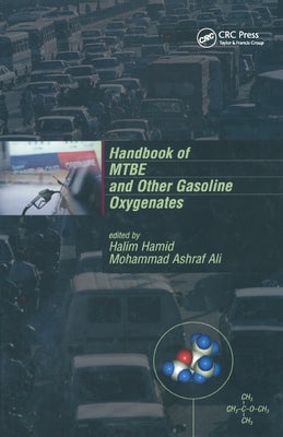 Handbook of MTBE and Other Gasoline Oxygenates by Hamid, Halim