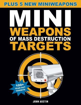 Mini Weapons of Mass Destruction Targets by Austin, John