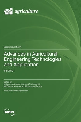 Advances in Agricultural Engineering Technologies and Application: Volume I by Sultan, Muhammad