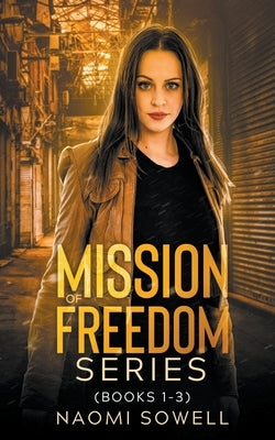 Mission of Freedom Series by Sowell, Naomi
