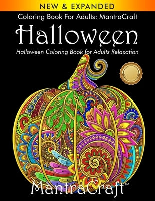 Coloring Book for Adults: MantraCraft Halloween: Halloween Coloring Book for Adults Relaxation by Mantracraft