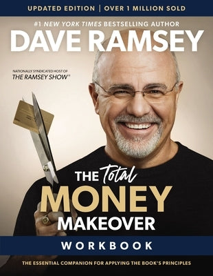 The Total Money Makeover Workbook Updated: The Essential Plan for Applying the Book's Principles by Ramsey, Dave