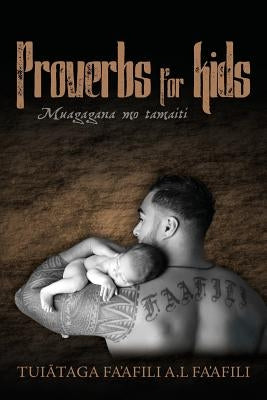 Proverbs for kids: Muagagana mo tamaiti by Fa'afili, Tuiataga Fa