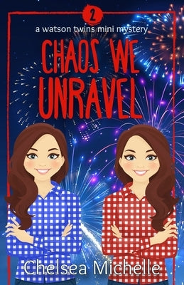 Chaos we Unravel by Heath, A. M.