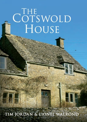 The Cotswold House by Jordan, Tim