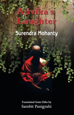 Ajivika's Laughter by Mohanty, Surendra