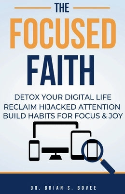 The Focused Faith by Bovee, Brian
