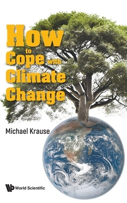How to Cope with Climate Change by Michael Krause