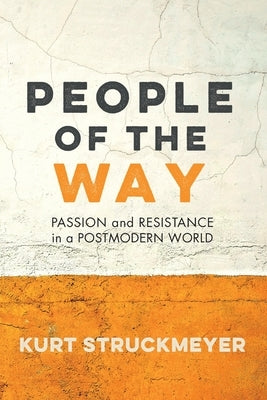 People of the Way by Struckmeyer, Kurt