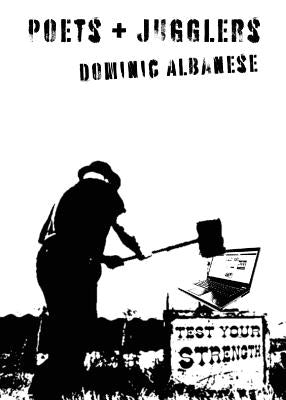 Poets + Jugglers by Albanese, Dominic