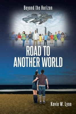 Road to Another World by Lynn, Kevin W.
