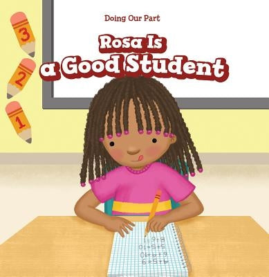 Rosa Is a Good Student by Samuel, James
