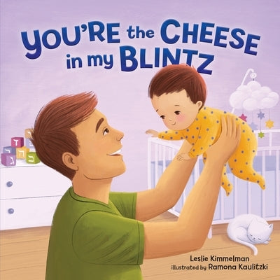 You're the Cheese in My Blintz by Kimmelman, Leslie