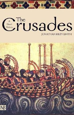 The Crusades: A History by Riley-Smith, Jonathan