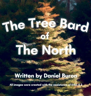 The Tree Bard of The North by Buron, Daniel