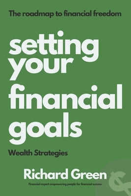 Setting your Financial Goals: Wealth Strategies by Designs, Ropdi