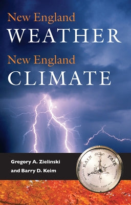 New England Weather, New England Climate by Zielinski, Gregory A.