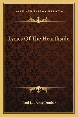 Lyrics Of The Hearthside by Dunbar, Paul Laurence