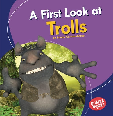 A First Look at Trolls by Carlson-Berne, Emma
