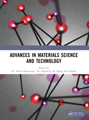 Advances in Materials Science and Technology by Srinivasan, Srikari