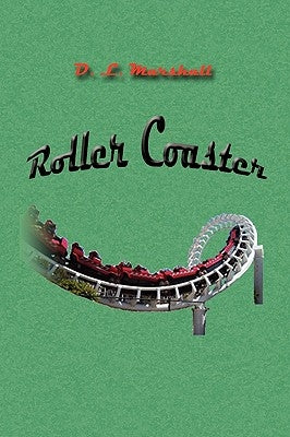 Roller Coaster by Marshall, D. L.
